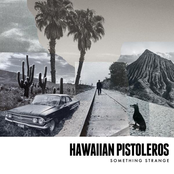 Hawaiian Pistoleros - Out of Tune