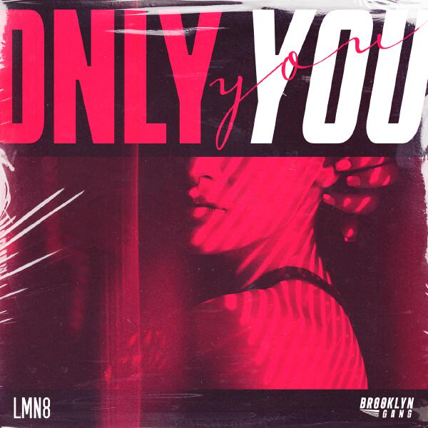 LMN8 - Only You