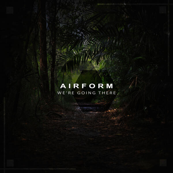 Airform - We're Going There