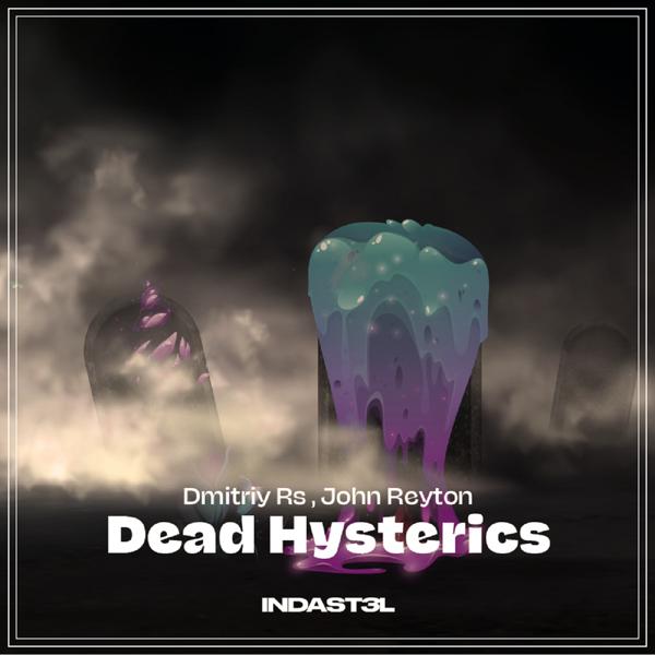 Dmitriy Rs, John Reyton - Dead Hysterics