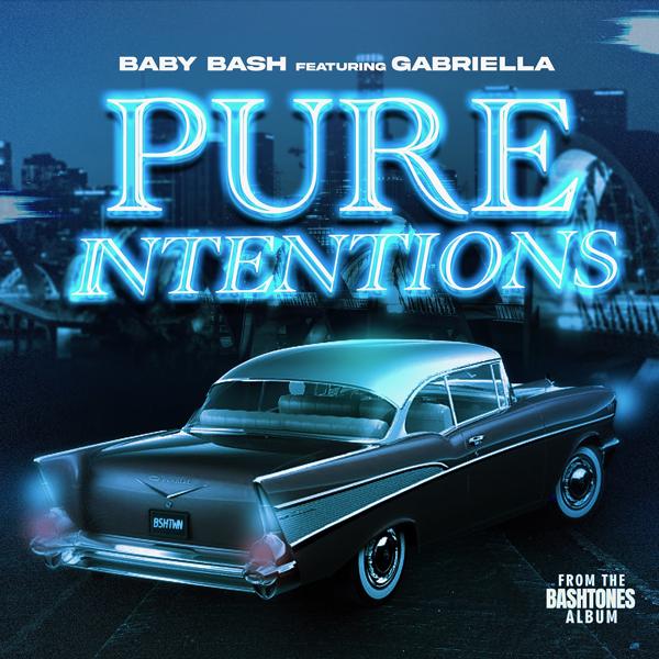 Baby Bash, Gabriella - Pure Intentions (feat. Gabriella)